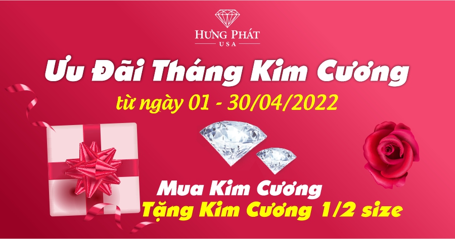 “Mua Kim Cương - Tặng Kim Cương”: Ưu đãi đặc biệt DUY NHẤT tháng 4